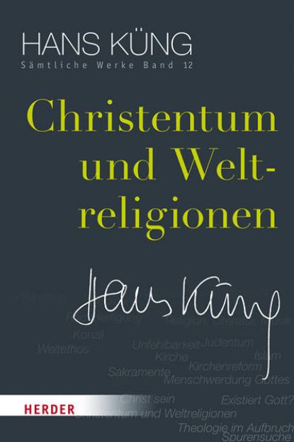 Bild zu Christentum und Weltreligionen von Hans Küng