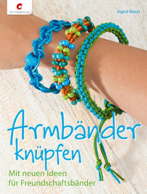 Bild zu Armbänder knüpfen von Ingrid Moras