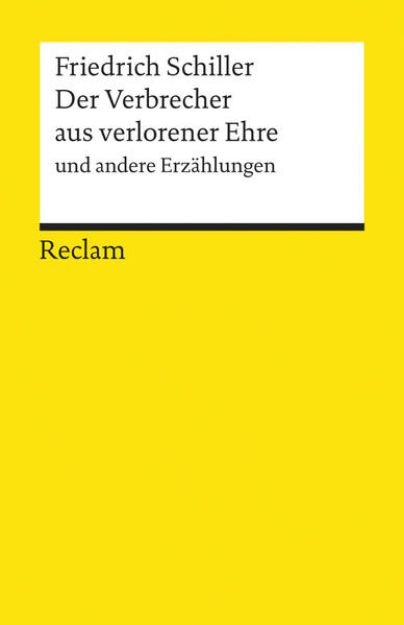 Bild zu Der Verbrecher aus verlorener Ehre und andere Erzählungen von Friedrich Schiller