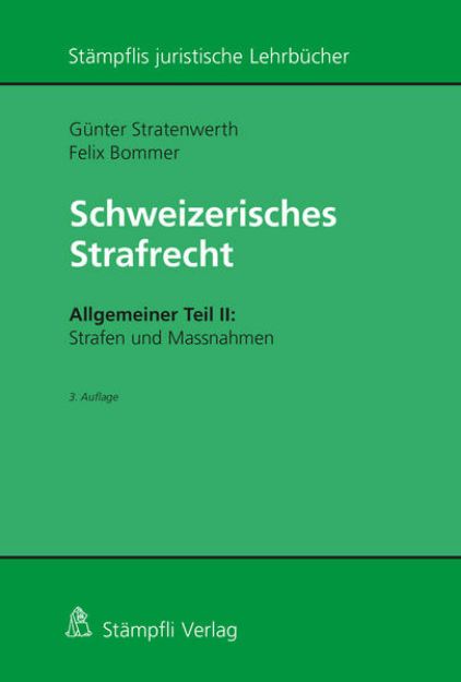 Bild zu Schweizerisches Strafrecht, Allgemeiner Teil II: Strafen und Massnahmen von Günter Stratenwerth