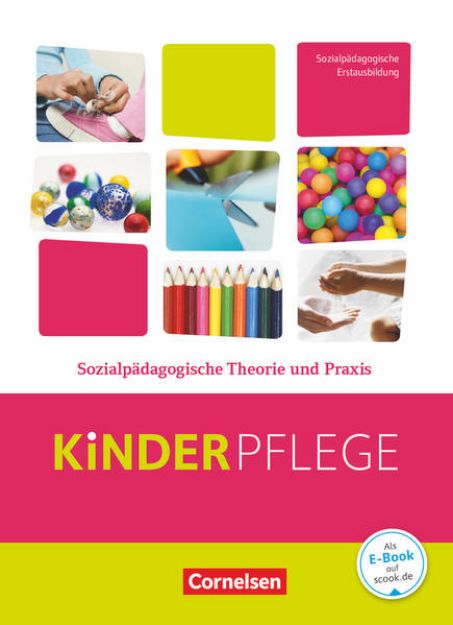 Bild zu Kinderpflege, Gesundheit und Ökologie / Hauswirtschaft / Säuglingsbetreuung / Sozialpädagogische Theorie und Praxis, Sozialpädagogische Theorie und Praxis, Schulbuch mit Lernsituationen von Silvia Gartinger