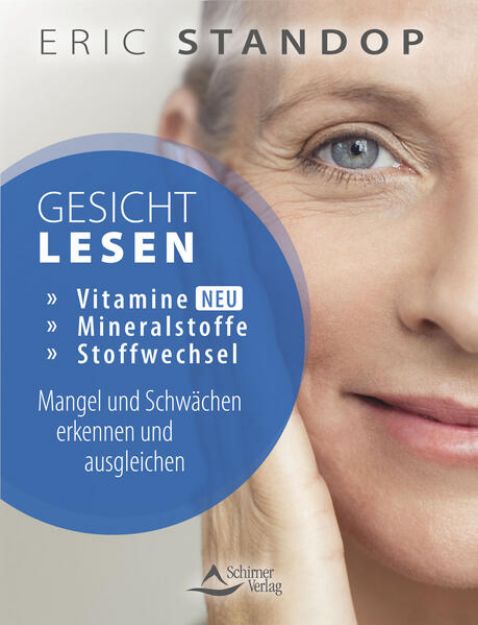 Bild zu Gesichtlesen - vitamine, Mineralstoffe und Stoffwechsel - Mangel und Schwächen erkennen und ausgleichen von Eric Standop