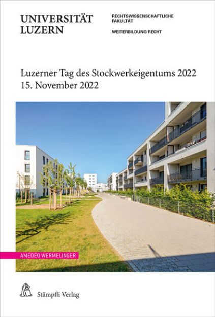 Bild zu Luzerner Tag des Stockwerkeigentums 2022 von Amédéo (Hrsg.) Wermelinger