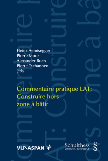 Bild zu Commentaire pratique LAT: Construire hors zone à bâtir von Heinz (Hrsg.) Aemisegger