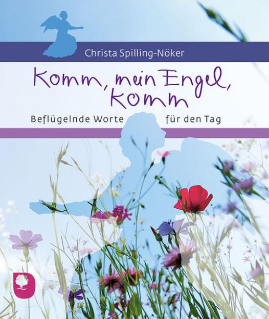 Bild zu Komm, mein Engel, komm von Christa Spilling-Nöker