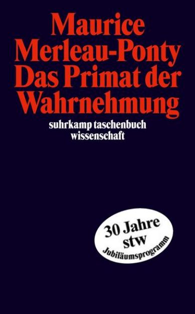 Bild zu Das Primat der Wahrnehmung von Maurice Merleau-Ponty