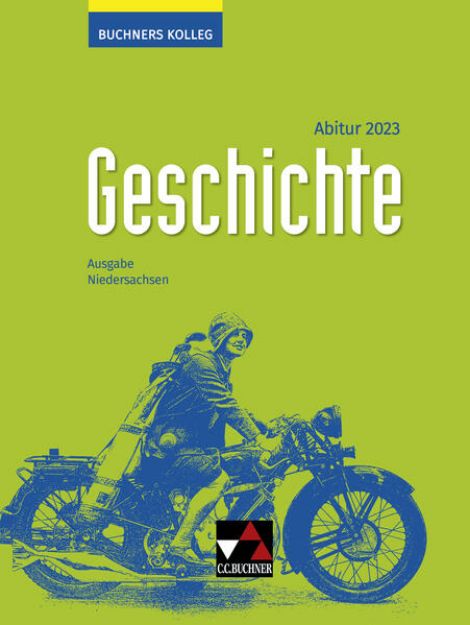 Bild zu Buchners Kolleg Geschichte Niedersachsen Abitur 2023 Lehrbuch von Thomas Ahbe