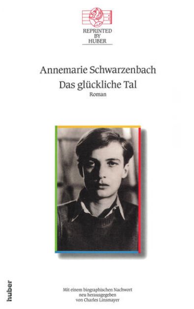 Bild von Das glückliche Tal von Annemarie Schwarzenbach