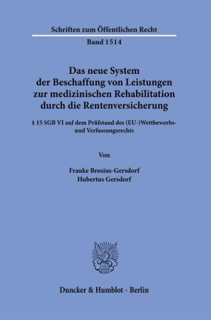 Bild zu Das neue System der Beschaffung von Leistungen zur medizinischen Rehabilitation durch die Rentenversicherung von Frauke Brosius-Gersdorf