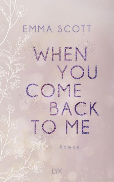 Bild zu When You Come Back to Me von Emma Scott