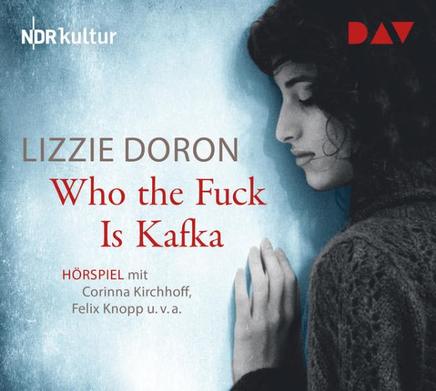 Bild zu Who the Fuck Is Kafka von Lizzie Doron