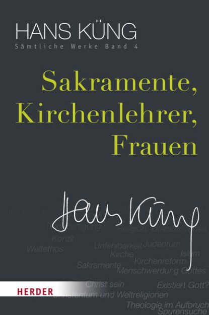 Bild zu Sakramente, Kirchenlehrer, Frauen von Hans Küng