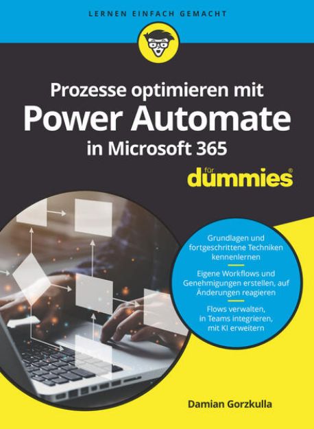 Bild zu Prozesse optimieren mit Power Automate in Microsoft 365 für Dummies von Damian Gorzkulla