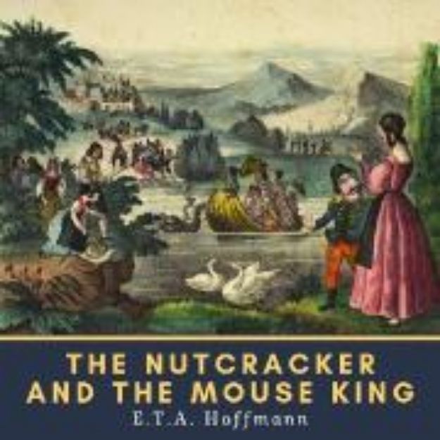 Bild zu The Nutcracker and the Mouse King (Audio Download)