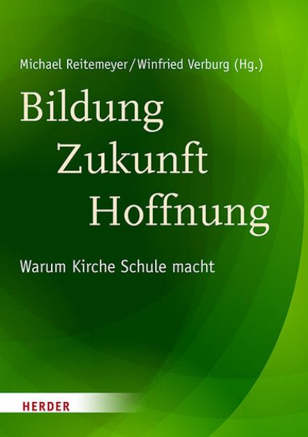 Bild zu Bildung - Zukunft - Hoffnung von Michael (Hrsg.) Reitemeyer