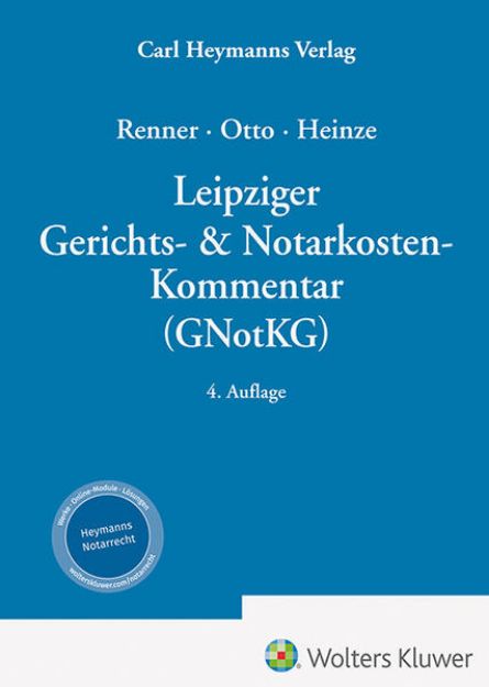 Bild zu Leipziger Gerichts- & Notarkosten-Kommentar (GNotKG) von Volker Heinze