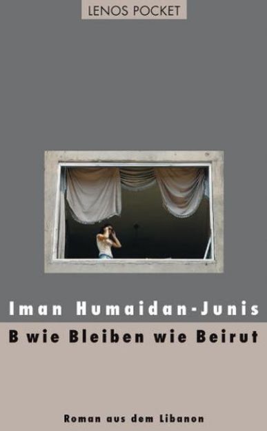 Bild zu B wie Bleiben wie Beirut von Iman Humaidan-Junis