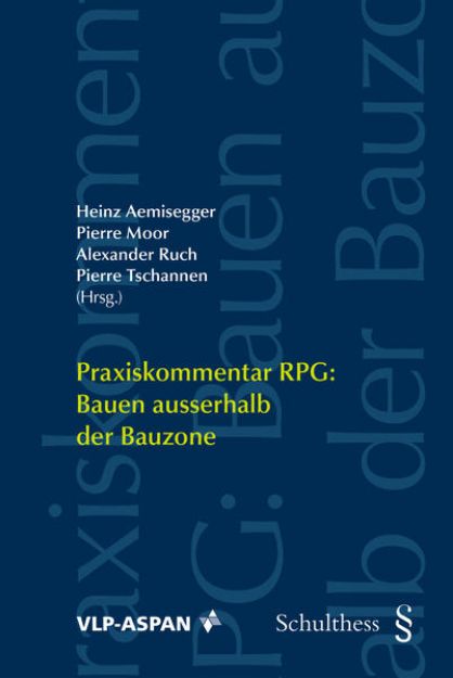 Bild zu Praxiskommentar RPG: Bauen ausserhalb der Bauzone von Heinz (Hrsg.) Aemisegger