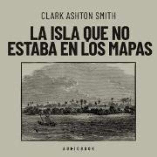 Bild zu La isla que no estaba en los mapas (Audio Download)