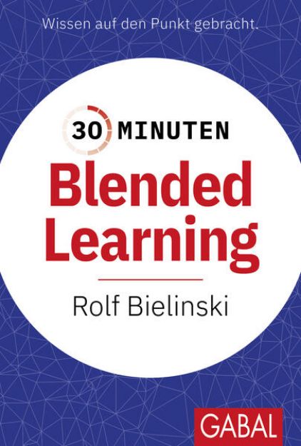 Bild zu 30 Minuten Blended Learning von Rolf Bielinski