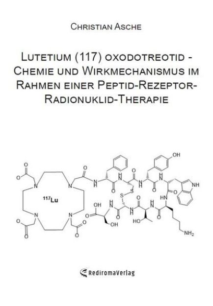 Bild zu Lutetium (117) oxodotreotid - Chemie und Wirkmechanismus im Rahmen einer Peptid-Rezeptor-Radionuklid-Therapie von Christian Asche