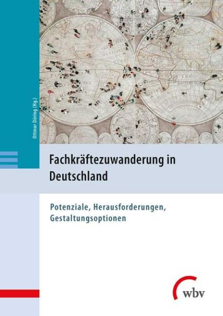 Bild von Fachkräftezuwanderung in Deutschland von Ottmar (Hrsg.) Döring