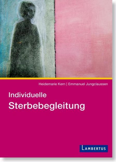 Bild zu Individuelle Sterbebegleitung von Heidemarie Kern