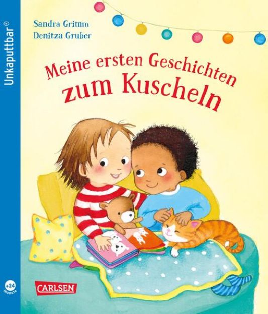 Bild zu Unkaputtbar: Meine ersten Geschichten zum Kuscheln von Sandra Grimm