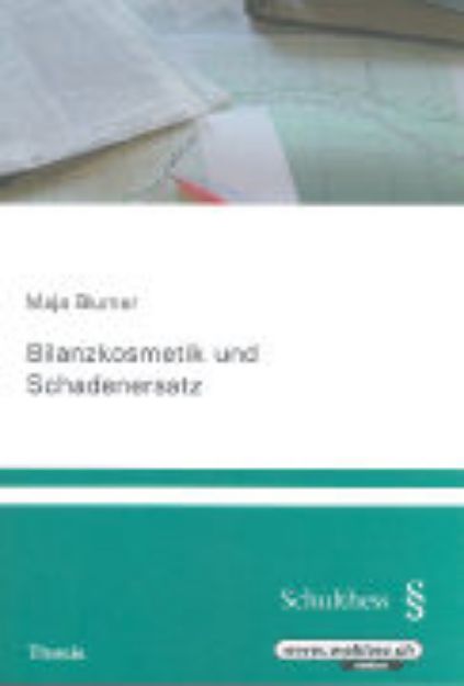 Bild von Bilanzkosmetik und Schadenersatz von Maja Blumer