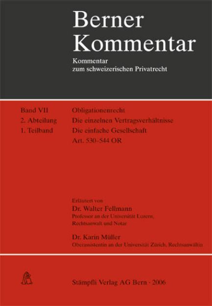 Bild zu Obligationenrecht: Die einzelnen Vertragsverhältnisse, Gesellschaftsrecht, Wertpapierrecht, Art. 363-1186 / Kauf und Tausch - Die Schenkung. Art. 184-252 / Die einfache Gesellschaft - Art. 530-544 OR Die einzelnen Vertragsverhältnisse Obligationenrecht von Walter Fellmann