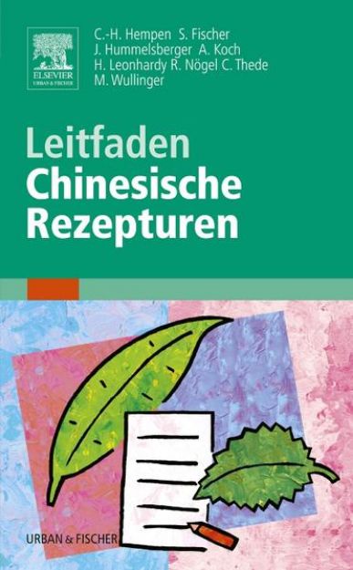 Bild zu Leitfaden Chinesische Rezepturen von Toni (Hrsg.) Fischer