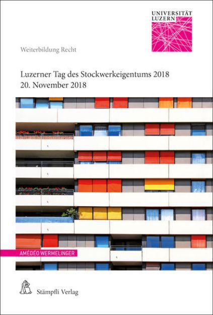 Bild zu Luzerner Tag des Stockwerkeigentums 2018 von Amédéo (Hrsg.) Wermelinger