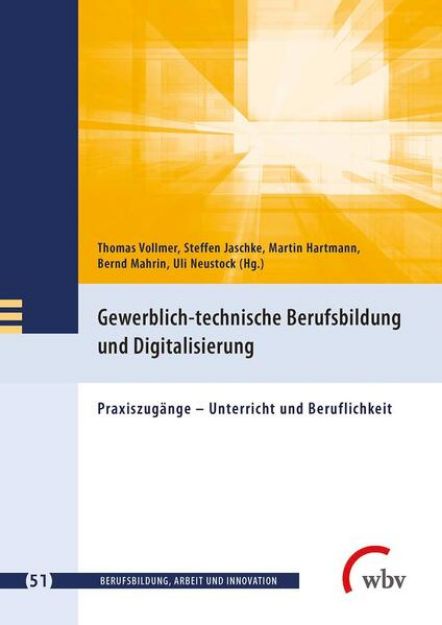 Bild zu Gewerblich-technische Berufsbildung und Digitalisierung von Thomas (Hrsg.) Vollmer