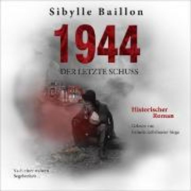 Bild zu 1944 - Der letzte Schuss (Audio Download)