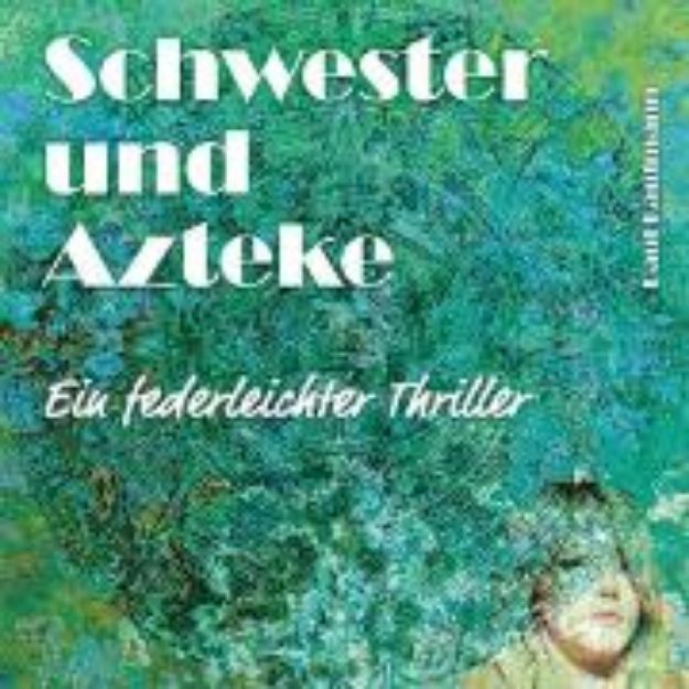 Bild zu Schwester und Azteke (Audio Download)