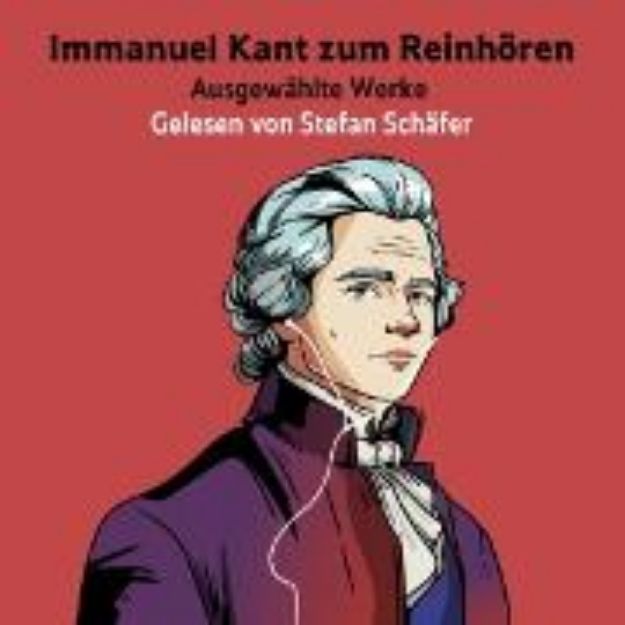 Bild zu Immanuel Kant zum Reinhören (Audio Download)