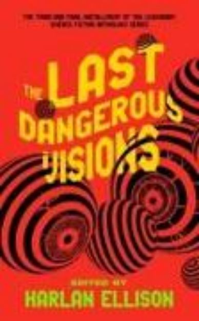 Bild zu The Last Dangerous Visions von Harlan Ellison