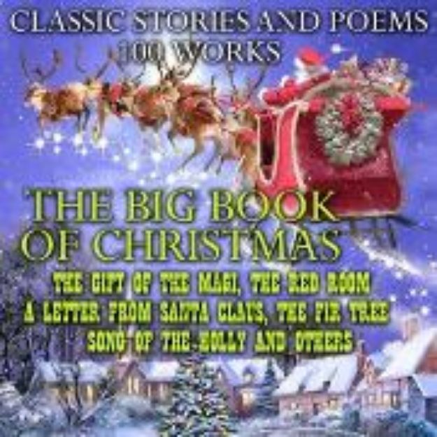 Bild von The Big Book of Christmas. Classic Stories and Poems (100 works) (Audio Download)