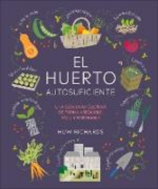 Bild zu El huerto autosuficiente (Grow Food for Free) von Huw Richards
