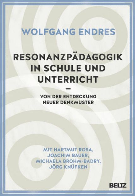 Bild zu Resonanzpädagogik in Schule und Unterricht von Wolfgang Endres