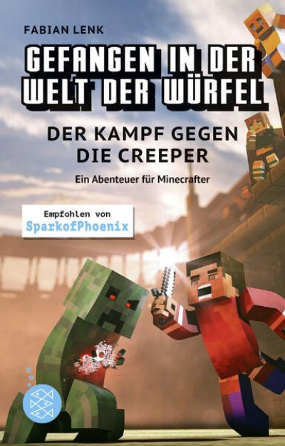 Bild zu Gefangen in der Welt der Würfel. Der Kampf gegen die Creeper. Ein Abenteuer für Minecrafter von Fabian Lenk