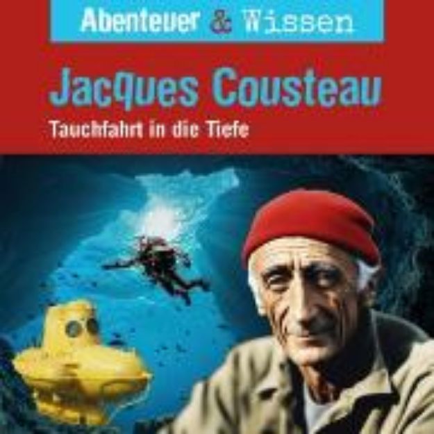 Bild von Abenteuer & Wissen, Jacques Cousteau - Tauchfahrt in die Tiefe (Audio Download)