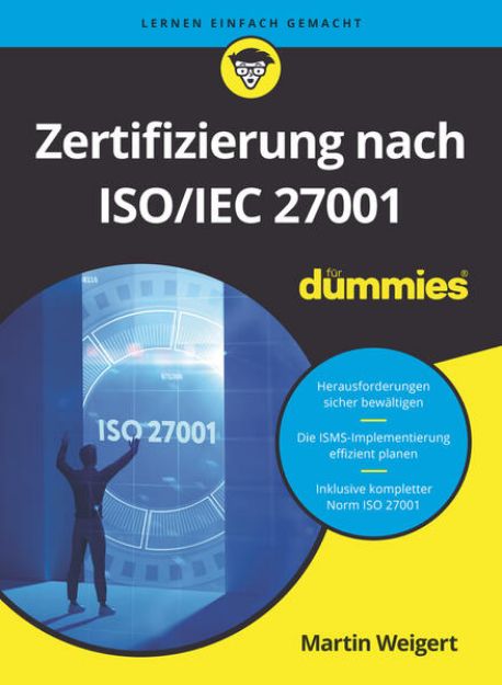 Bild von Zertifizierung nach ISO/IEC 27001 für Dummies von Martin Weigert