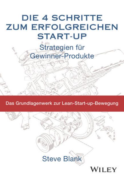 Bild von Die 4 Schritte zum erfolgreichen Start-up von Steve Blank