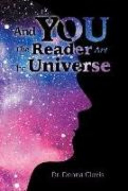 Bild zu And You the Reader Are the Universe von Donna Clovis