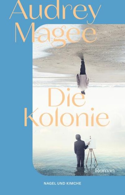 Bild zu Die Kolonie von Audrey Magee