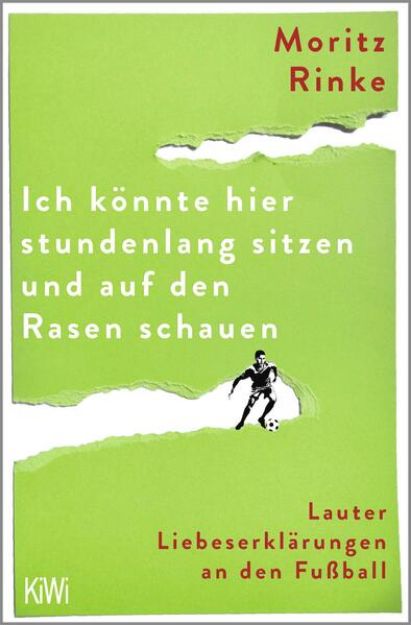 Bild zu Ich könnte hier stundenlang sitzen und auf den Rasen schauen von Moritz Rinke