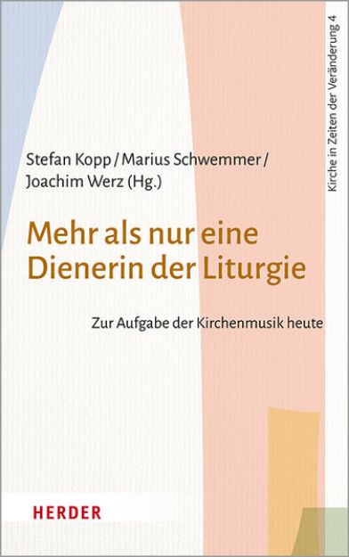 Bild zu Mehr als nur eine Dienerin der Liturgie von Stefan (Hrsg.) Kopp