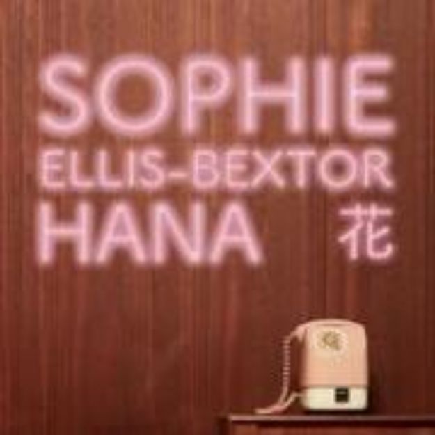 Bild zu Hana von Sophie (Komponist) Ellis-Bextor