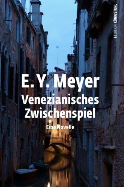 Bild zu Venezianisches Zwischenspiel von E. Y. Meyer